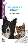 Chiens et chats. Niveau A1. Lecture découverte. Per le scuole medie. Con File audio per il download libro di Renaud Dominique