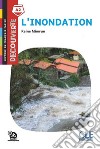 Inondation. Lecture découverte. Con File audio per il download (L') libro