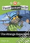 Une étrange disparition. Con CD-Audio libro