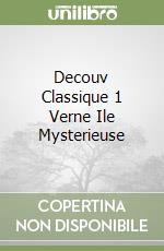 Decouv Classique 1 Verne Ile Mysterieuse libro