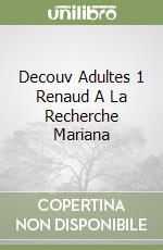 Decouv Adultes 1 Renaud A La Recherche Mariana libro