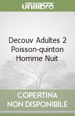 Decouv Adultes 2 Poisson-quinton Homme Nuit libro