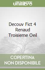 Decouv Fict 4 Renaud Troisieme Oeil libro