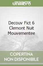Decouv Fict 6 Clemont Nuit Mouvementee libro