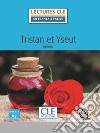 Tristan et Yseut. Niveau 2 (A2). Con CD-Audio libro di Béroul Schmitt S. (cur.)