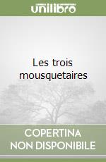 Les trois mousquetaires libro