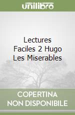 Lectures Faciles 2 Hugo Les Miserables libro