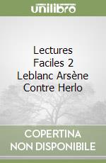 Lectures Faciles 2 Leblanc Arsène Contre Herlo