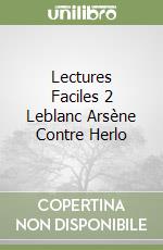 Lectures Faciles 2 Leblanc Arsène Contre Herlo libro