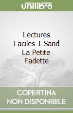 Lectures Faciles 1 Sand La Petite Fadette libro