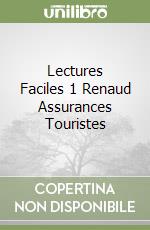 Lectures Faciles 1 Renaud Assurances Touristes libro