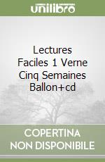 Lectures Faciles 1 Verne Cinq Semaines Ballon+cd