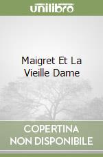 Maigret Et La Vieille Dame libro