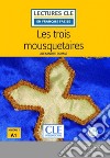 Trois mousquetaires. Niveau 1 (A1.1). Con CD-Audio (Les) libro