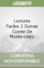 Lectures Faciles 2 Dumas Comte De Monte-cristo libro