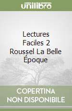 Lectures Faciles 2 Roussel La Belle Époque