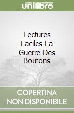 Lectures Faciles La Guerre Des Boutons libro