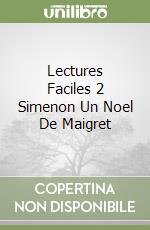 Lectures Faciles 2 Simenon Un Noel De Maigret libro