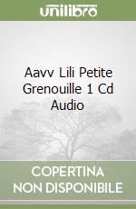 Aavv Lili Petite Grenouille 1 Cd Audio (2) libro