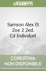 Samson Alex Et Zoe 2 2ed. Cd Individuel
