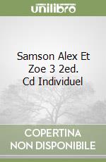 Samson Alex Et Zoe 3 2ed. Cd Individuel