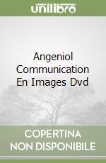 Angeniol Communication En Images Dvd libro