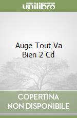 Auge Tout Va Bien 2 Cd libro