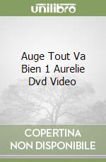 Auge Tout Va Bien 1 Aurelie Dvd Video libro