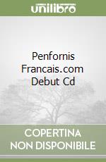 Penfornis Francais.com Debut Cd libro