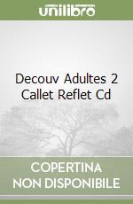 Decouv Adultes 2 Callet Reflet Cd libro