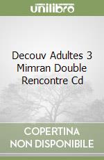 Decouv Adultes 3 Mimran Double Rencontre Cd libro