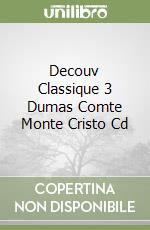 Decouv Classique 3 Dumas Comte Monte Cristo Cd