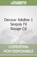 Decouv Adultes 1 Sirejols Fil Rouge Cd libro