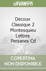 Decouv Classique 2 Montesquieu Lettres Persanes Cd libro
