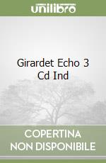 Girardet Echo 3 Cd Ind libro