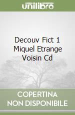 Decouv Fict 1 Miquel Etrange Voisin Cd libro