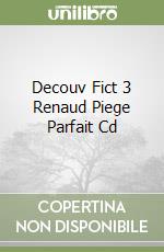 Decouv Fict 3 Renaud Piege Parfait Cd libro