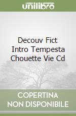 Decouv Fict Intro Tempesta Chouette Vie Cd libro