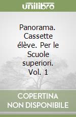 Panorama. Cassette élève. Per le Scuole superiori. Vol. 1 libro