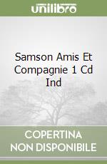 Samson Amis Et Compagnie 1 Cd Ind libro