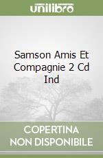 Samson Amis Et Compagnie 2 Cd Ind libro