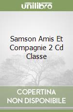 Samson Amis Et Compagnie 2 Cd Classe libro