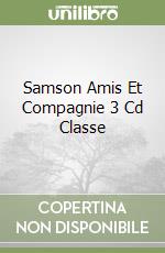 Samson Amis Et Compagnie 3 Cd Classe libro