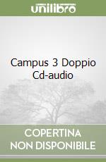 Campus 3 Doppio Cd-audio libro