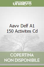 Aavv Delf A1 150 Activites Cd