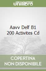 Aavv Delf B1 200 Activites Cd libro