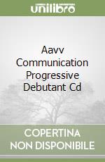 Aavv Communication Progressive Debutant Cd libro