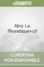 Abry La Phonetique+cd