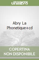 Abry La Phonetique+cd libro