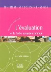 L'évaluation et le cadre européen commun. Techniques et pratiques de classe libro